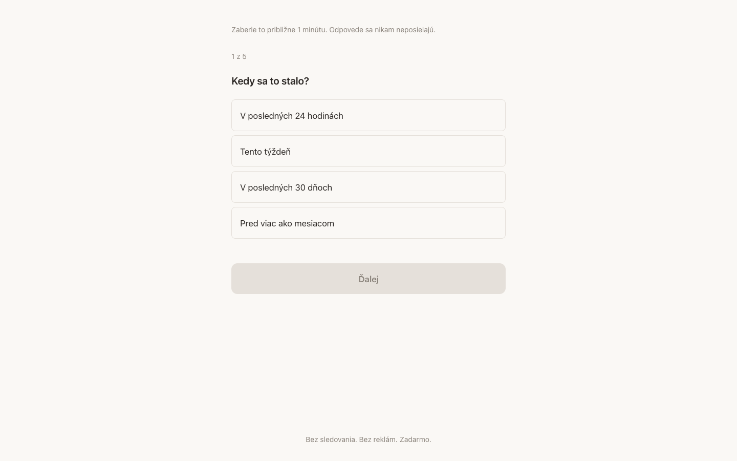 Slovak wizard screen asking when it happened, with four large stacked options and a disabled next button